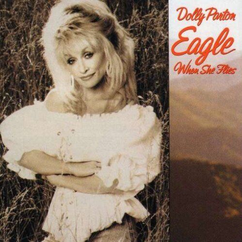 Dolly Parton : Eagle When She Flies CD Pre-Owned