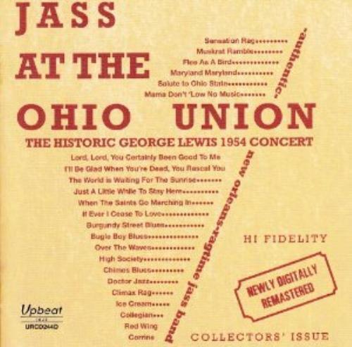 George Lewis Ragtime Jazz Band : Jass at the Ohio Union 1954 CD Pre-Owned