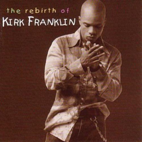 Kirk Franklin : The Rebirth of Kirk Franklin CD (2002) Pre-Owned
