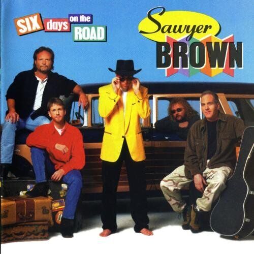 Sawyer Brown : Six Days on the Road CD Pre-Owned