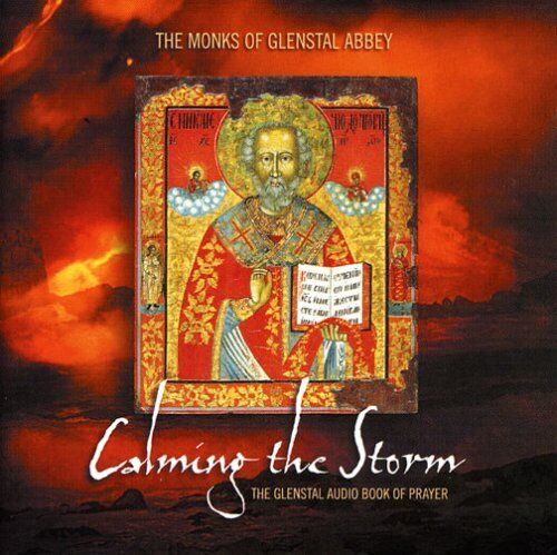 The Monks of Glenstal Abbey : Calming the Storm: The Glenstal Audio Book of Pre-Owned