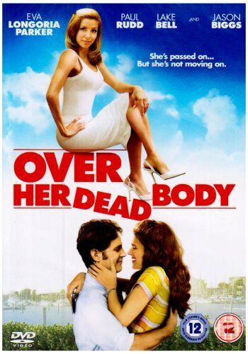Over Her Dead Body DVD (2008) Eva Longoria, Lowell (DIR) Cert 12 Region 2 Brand New