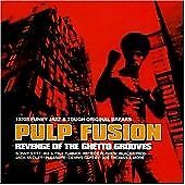 Various : Pulp Fusion: Revenge Of The Ghetto Groov CD Pre-Owned
