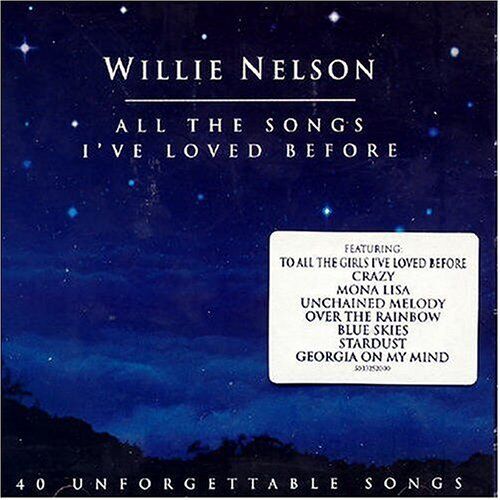 Willie Nelson : All The Songs Ive Loved Before CD Pre-Owned