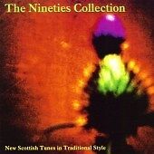 Various : The Nineties Collection: New Scottish Tunes in Traditional Style CD Pre-Owned