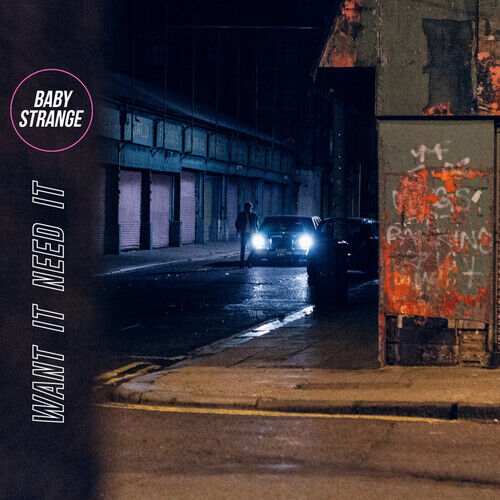 Baby Strange : Want It Need It CD (2016) Pre-Owned