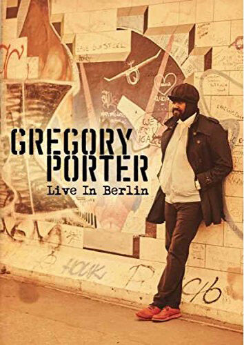 Gregory Porter: Live in Berlin (2016) DVD Gregory Porter: Live in Berlin (2016) DVD
