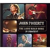 John Fogerty : The Long Road Home in Concert CD 2 discs (2006) Pre-Owned