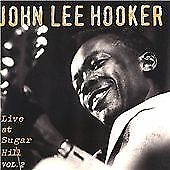 John Lee Hooker : Live at Sufar Hill Vol. 2 CD (2002) Pre-Owned