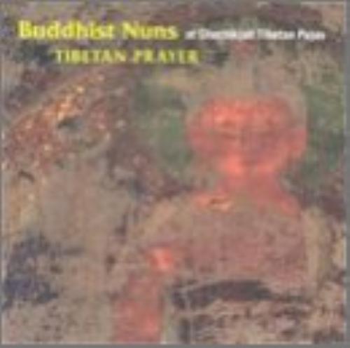 Buddhist Nuns at Chuchikjall : Tibetan Prayer CD Pre-Owned