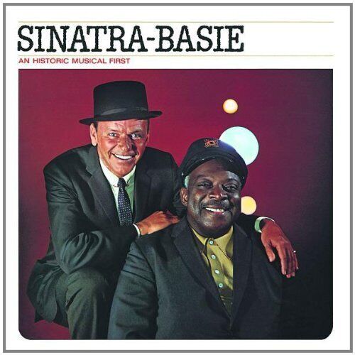 Frank Sinatra/Count Basie : Sinatra-Basie: An Historic Musical First CD (2009) Pre-Owned