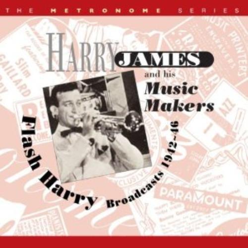 Harry James And His Music Makers : Flash Harry CD (2012) Pre-Owned