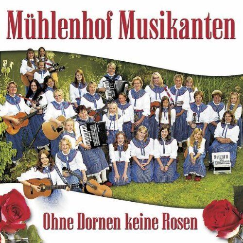 Muehlenhof Musikanten : Ohne Dornen Keine Rosen CD Pre-Owned