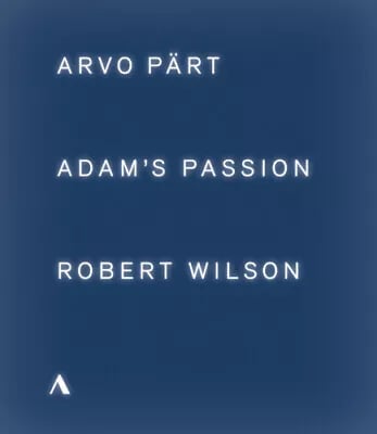 Adam's Passion: Arvo Pärt/Robert Wilson Blu-Ray (2015) Robert Wilson cert E Brand New