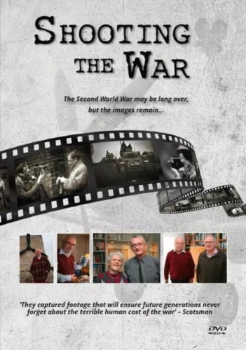 Shooting The War WW2 Captured Real Footage BBC TV Series DVD Shooting The War WW2 Captured Real Footage BBC TV Series DVD