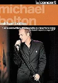 Michael Bolton In Concert - DVD Region 2 Michael Bolton In Concert - DVD Region 2