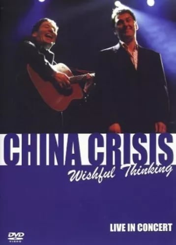 China Crisis - Wishful Thinking Live In Concert DVD