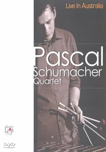 Pascal Schumacher Quartet - Live In Australia (DVD) Pascal Schumacher Quartet - Live In Australia (DVD)
