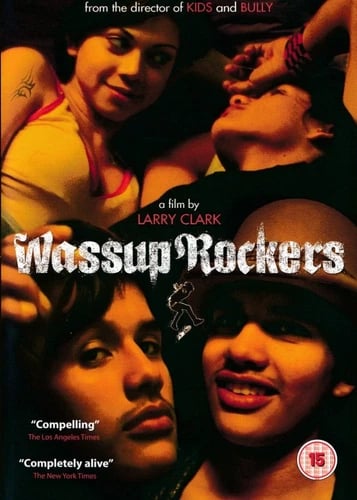 Wassup Rockers - A Film by Larry Clark - DVD - Brand New
