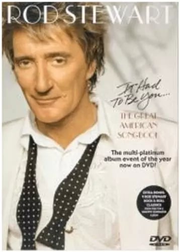 It Had To Be You...The Great American Songbook DVD Rod Stewart 2005