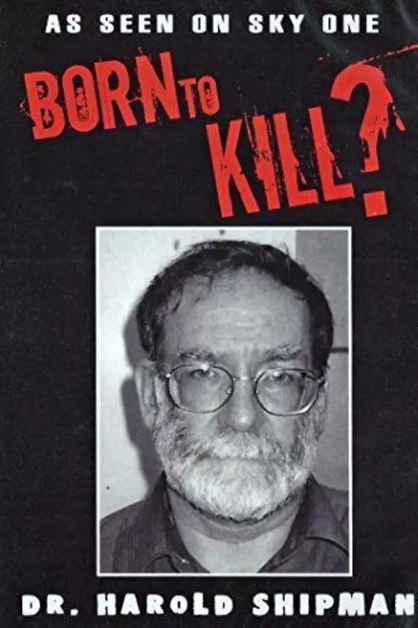 Born to Kill: Dr. Harold Shipman (DVD)