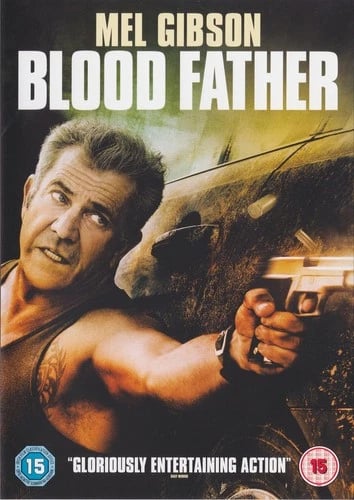 Blood Father - Mel Gibson, Erin Moriarty - Region 2 DVD Brand New