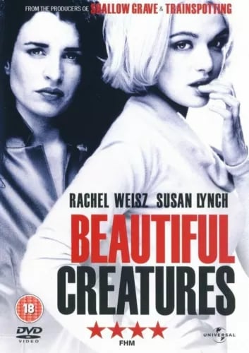 Beautiful Creatures - DVD-film med Rachel Weisz och Susan Lynch