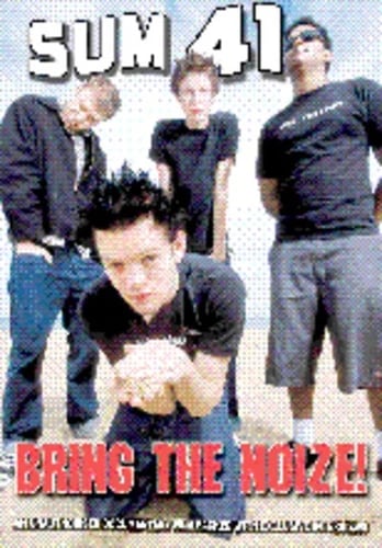 Sum 41: Bring the Noize! DVD (2004) - Konsert och Musikvideo