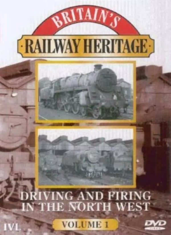 Britain's Railway Heritage - Kjøring og Fyring i Nordvest - Vol. 1 DVD