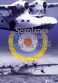 Seaplanes and Flying Boats of the Royal Air Force (DVD, 2003)