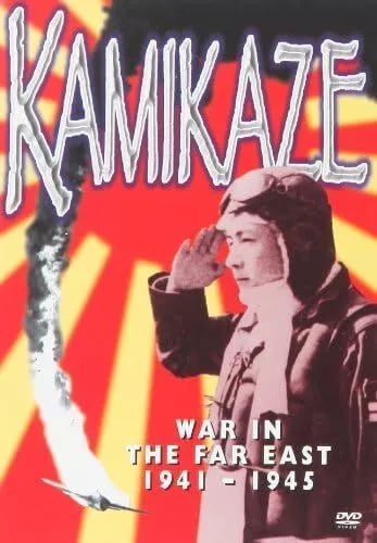 Kamikaze - Sota Kaukoidässä 1941-1945 (DVD) Kamikaze - Sota Kaukoidässä 1941-1945 (DVD)