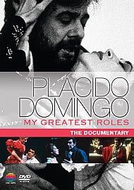 Plácido Domingo: My Greatest Roles – Dokumentti DVD:llä (2011)