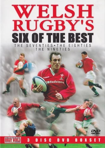 Welsh Rugby's Six Of The Best 70s 80s 90s DVD Welsh Rugby's Six Of The Best 70s 80s 90s DVD