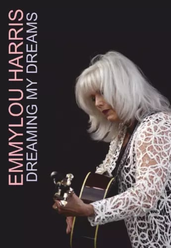 Emmylou Harris - Dreaming My Dreams (DVD) Emmylou Harris - Dreaming My Dreams (DVD)