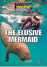 Ben Cropp's Wild Australia - The Elusive Mermaid [DVD]