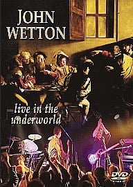 John Wetton: From The Underworld DVD John Wetton: From The Underworld DVD