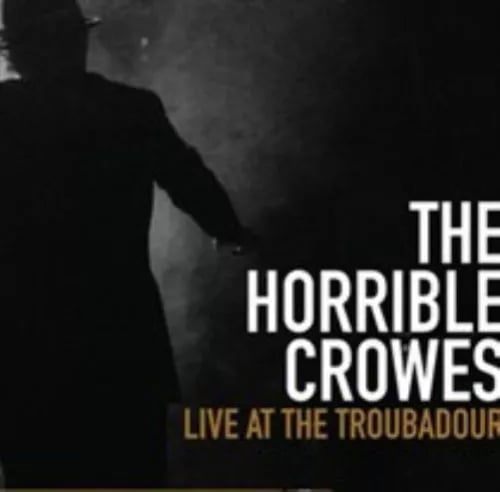 The Horrible Crowes - Live At The Troubadour (DVD)