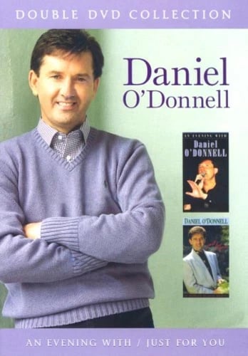 Daniel O'Donnell: An Evening With/Just For You DVD (2009) Daniel O'Donnell: An Evening With/Just For You DVD (2009)