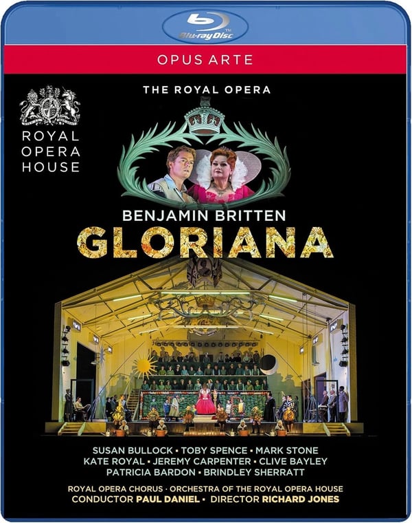 Britten: Gloriana [Susan Bullock, Toby Spence, Patricia Bardon, Mark Stone] [Opu Brand New