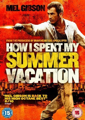 How I Spent My Summer Vacation DVD (2012) - Mel Gibson