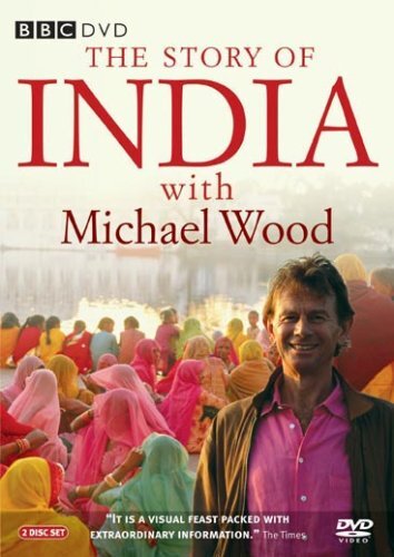 Michael Wood: The Story of India DVD
