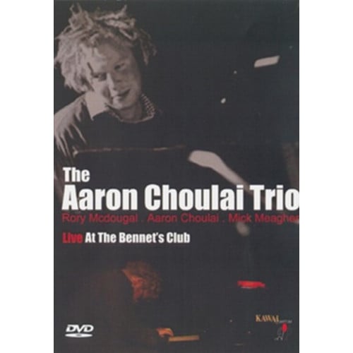 Aaron Choulai Trio - Live At The Bennet's Club DVD