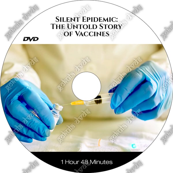 Silent Epidemic: The Untold Story of Vaccines DVD