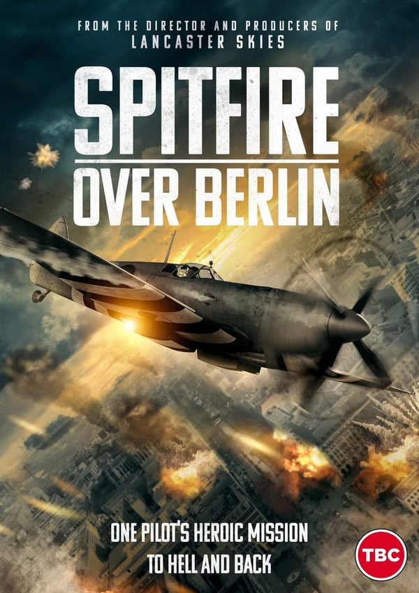 Spitfire Over Berlin med Kris Saddler, Tom Gordon DVD