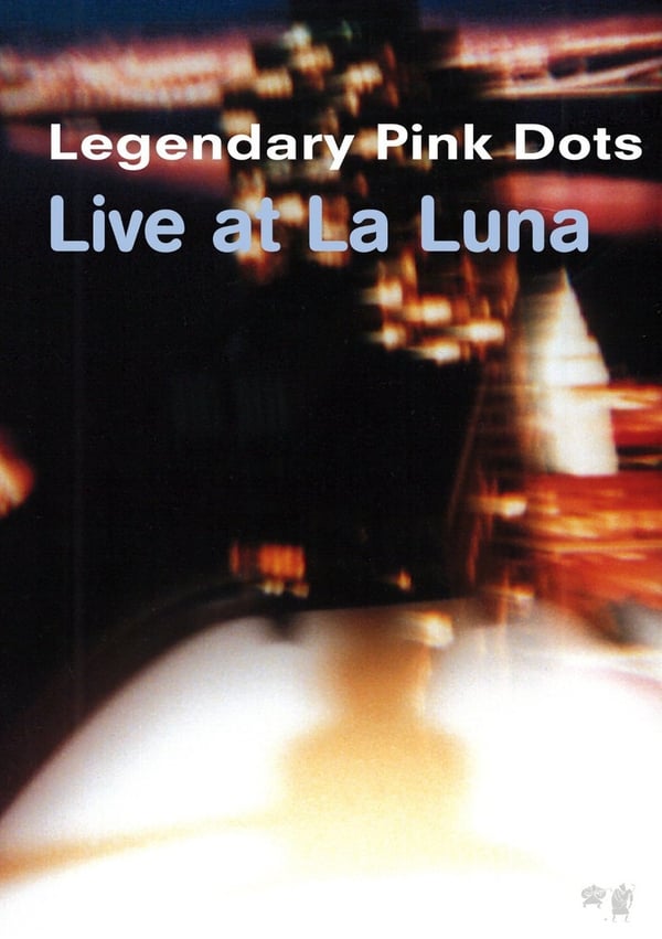 The Legendary Pink Dots – Live DVD (2004)