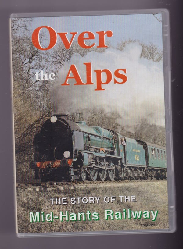 Over The Alps: The Story Of The Mid-Hants Railway (DVD)