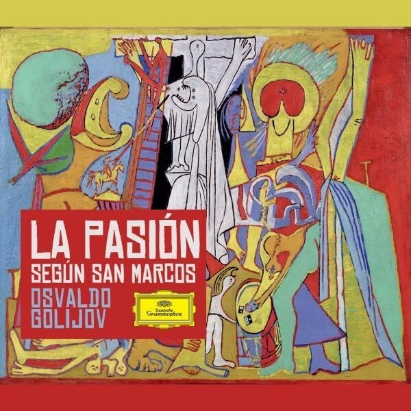 Osvaldo Golijov: La Pasión Según San Marcos – 2 CD & DVD