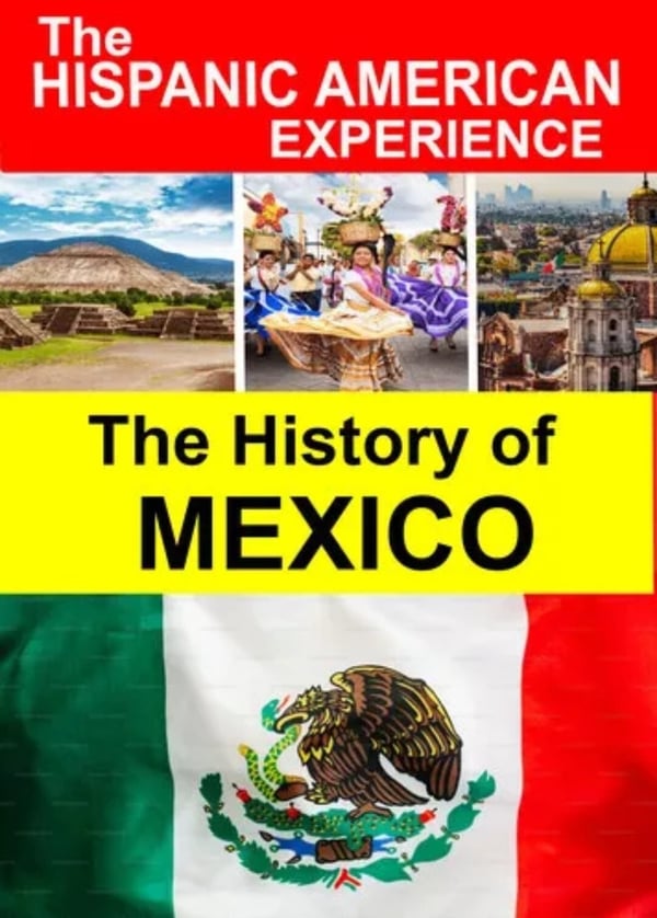 The History of Mexico – Discover Latino History USA DVD