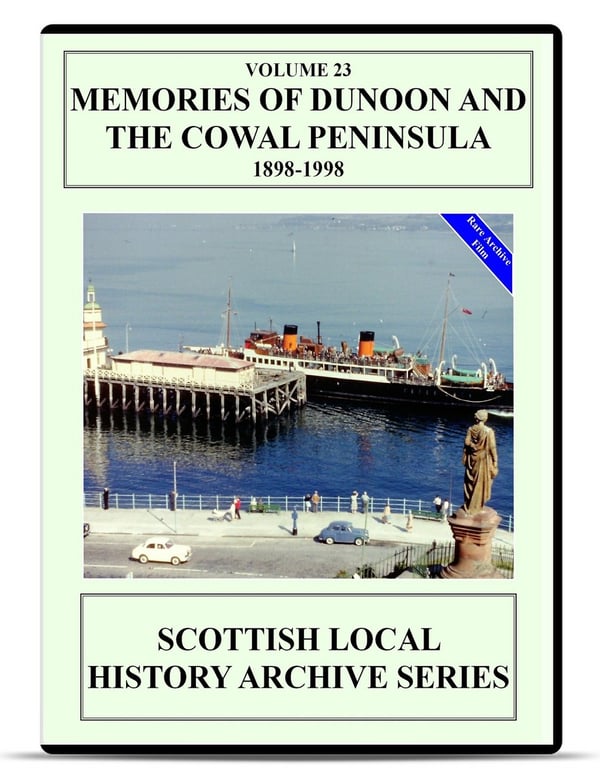 Memories of Dunoon & Cowal Peninsula (1898-1998) – DVD