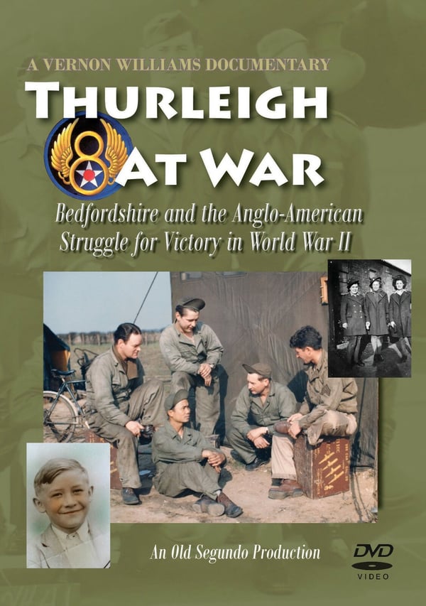 Thurleigh at War: Bedfordshire og den anglo-amerikanske kampen for seier (DVD)